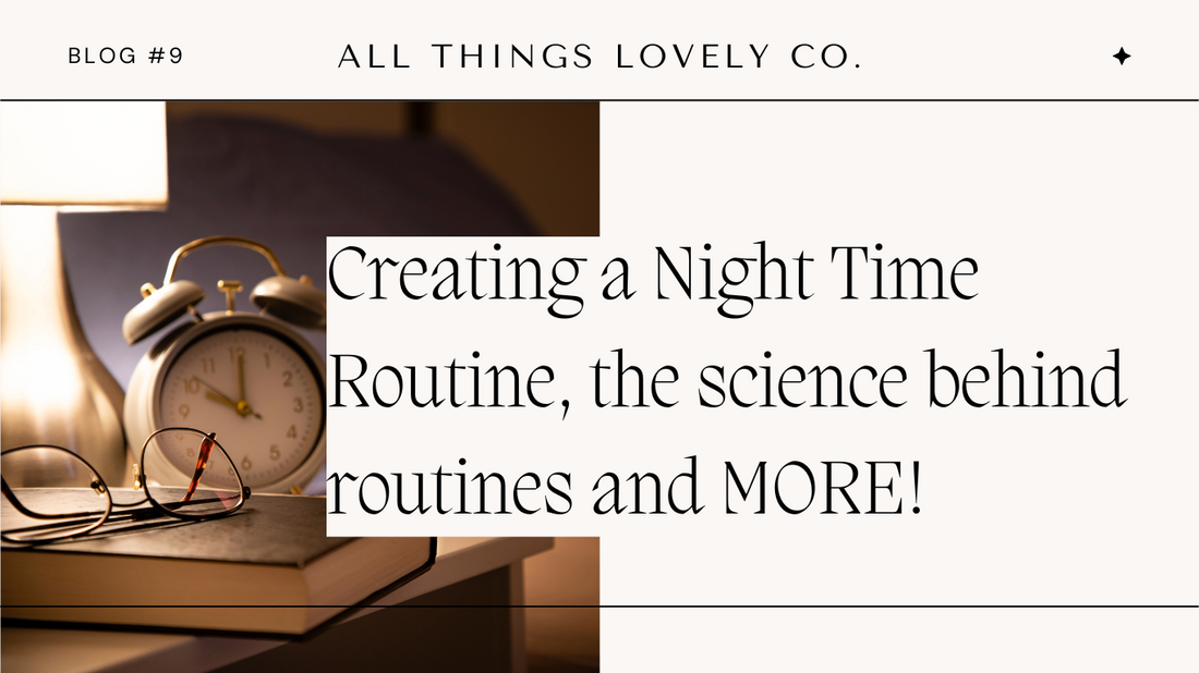 Creating a Night Time Routine: A Path to Peace, Grace, and Healthy Habits